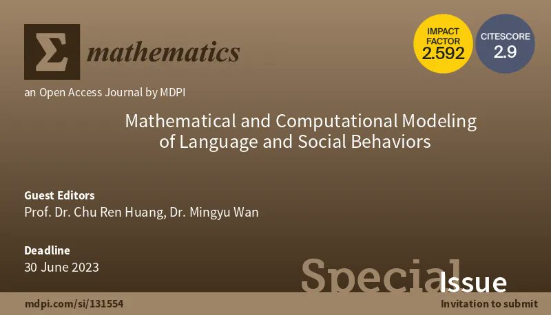 MathematicsMDPI's tweet image. #mdpiMathematics New Special Issue open for submission! 👇

✨Title: Mathematical and #Computational Modeling of Language and Social Behaviors 
💌 Editor: Chu Ren Huang  and Mingyu Wan  
🔗Details: mdpi.com/si/mathematics… 

#affective_computing #FinNLP

@MDPIOpenAccess
