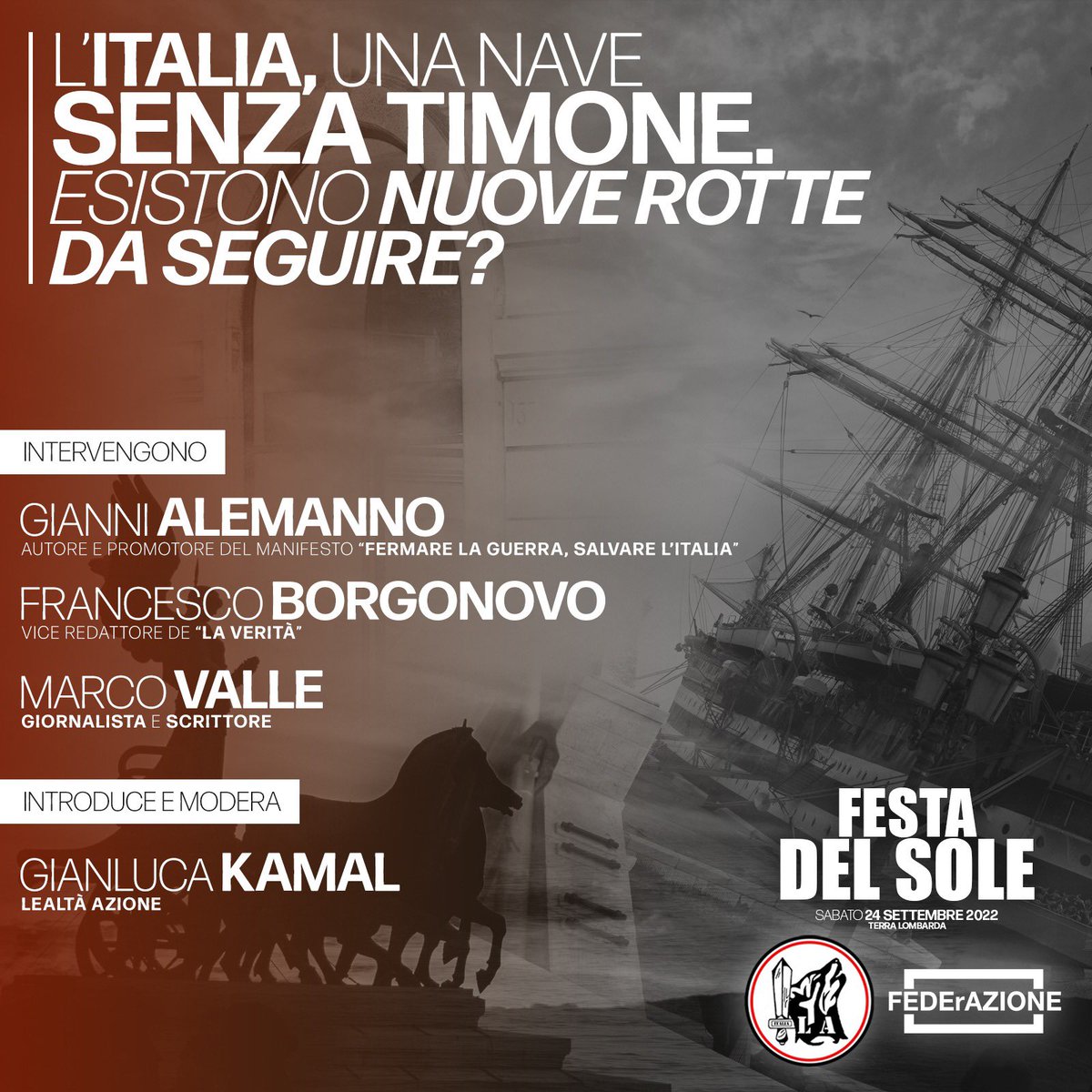 federazione_it's tweet photo. 🐺 𝐅𝐄𝐒𝐓𝐀 𝐃𝐄𝐋 𝐒𝐎𝐋𝐄
🗓 Sabato 24 settembre
📍 Terra Lombarda / Info a breve

Alle ore 17.00 ci sarà la conferenza centrale.
“Italia, nave senza timone.
Esistono nuove rotte da seguire?”
Con @AlemannoTW , @franborgonovo e Marco Valle.

Gianluca Kamal @Verticale14 https://t.co/U6F1Rowihd