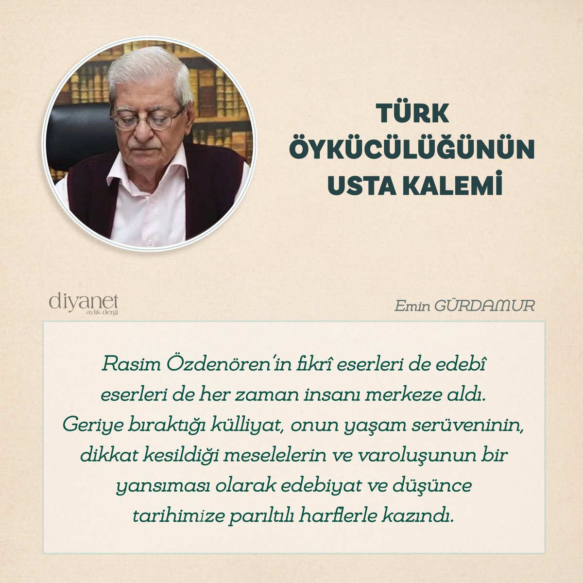 Rasim Özdenören’in fikrî eserleri de edebî eserleri de her zaman insanı merkeze aldı. Geriye bıraktığı külliyat, onun yaşam serüveninin, dikkat kesildiği meselelerin ve varoluşunun bir yansıması olarak edebiyat ve düşünce tarihimize parıltılı harflerle kazındı. 

Emin GÜRDAMUR