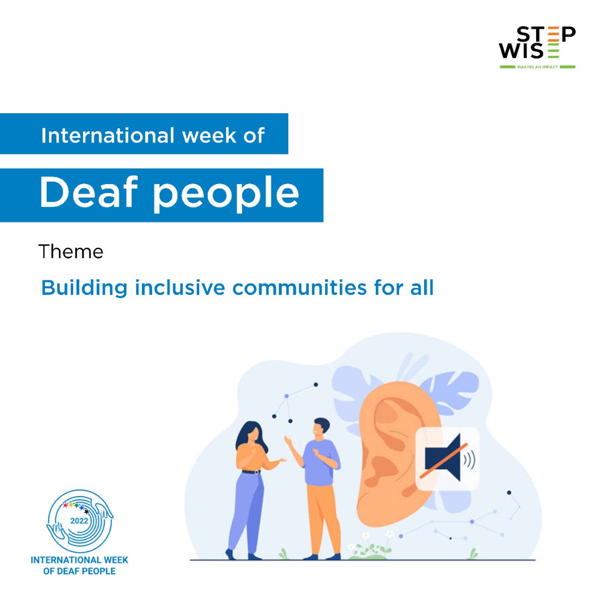 Happy #InternationalWeekoftheDeaf (IWD) from <a href="/StepWise/">Stepwise </a>!

The #InternationalWeekoftheDeaf (IWD) is an initiative of the #WorldFederationoftheDeaf (WFD) to commemorate the same month the first World Congress of the WFD was held.

#InternationalWeekoftheDeaf(IWD) #initiative #impact