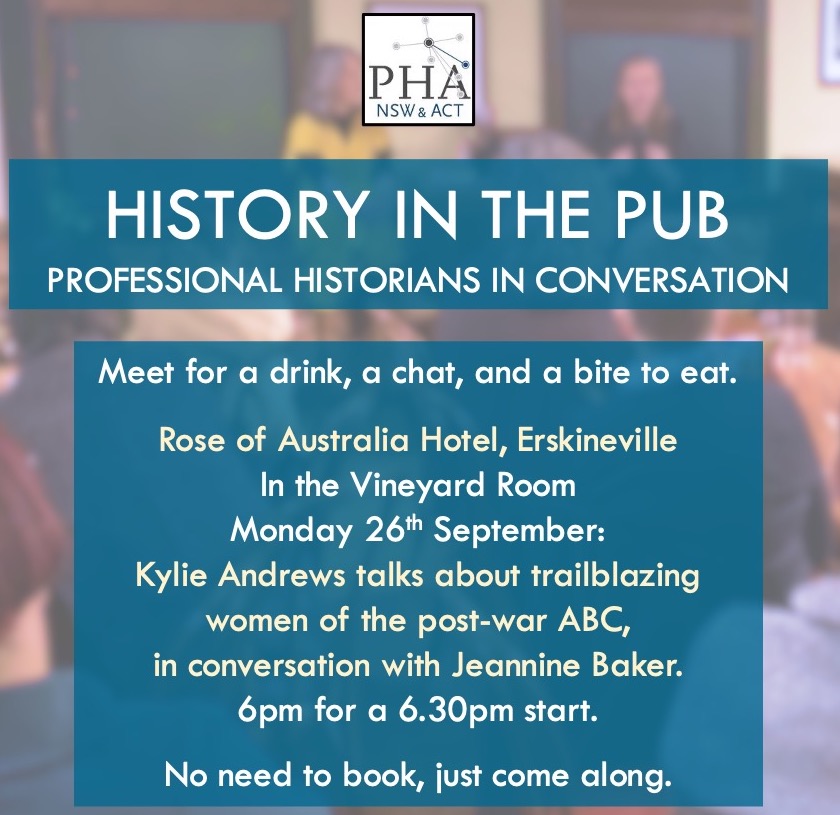 Looking forward to the next History in the Pub event: @Kylie29Andrews will be discussing her history of trailblazing ABC women with @nenieb. More info here: phansw.org.au/event/trailbla…