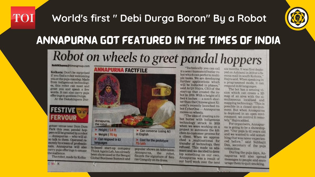 thinkagainlab's tweet image. Annapurna and @thinkagainlab got featured in 
@timesofindia today for becoming the world&apos;s first robot who has done &quot;Debi Durga Boron&quot; to celebrate @UNESCO&apos;s recognition for #Durgapuja as a #World #Heritage #Festival at DakhinParaDurgotsob.
@MamataOfficial &amp;amp; Tapati ma&apos;am Thank u.