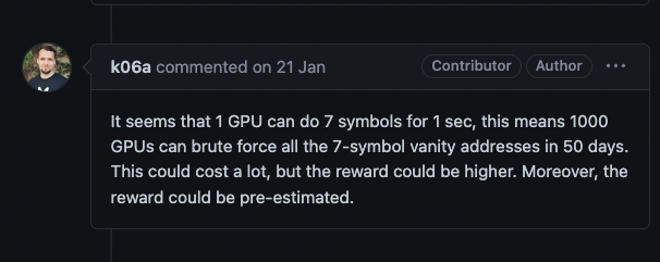 juliankoh's tweet photo. wintermute's address had 7 leading 0's

according to @k06a's estimation, can brute for this in 50 days using 1000 GPUs

the attacker was definitely a pro https://t.co/JNOQ3qdXiV