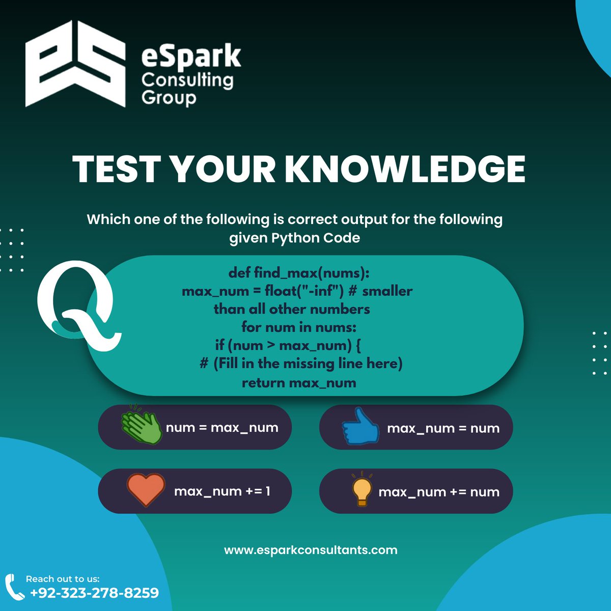 eSparkConsGroup's tweet photo. #Developers, for you to review your concepts, here is another QnA.  Recall your python concepts &amp; chose the output from the given options of this simple python Program.
Contact Us: +92 323 278 8259
Email: hr@esparkconsultants.com https://t.co/hnvt6BA58P