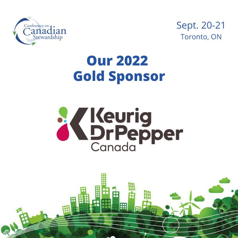 We are pleased to announce <a href="/KDP_Canada/">Keurig Dr Pepper Canada</a> as a Gold Sponsor of the 2022 Conference on Canadian Stewardship! KDP Canada is committed to reducing its environmental impacts, while restoring resources for a regenerative and #circulareconomy.  #sponsor #canadianstewardship