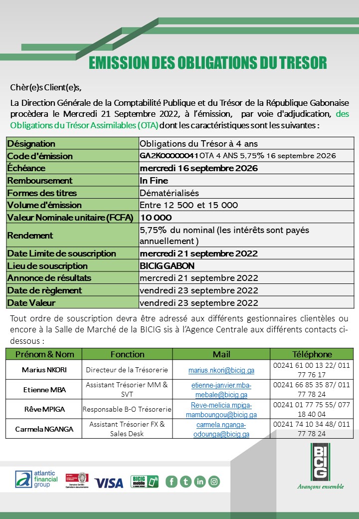 La Direction Générale de la Comptabilité Publique et du Trésor de la République Gabonaise procèdera le Mercredi 21 Septembre 2022, à l’émission, par voie d'adjudication, des Obligations du Trésor Assimilables (OTA) dont les caractéristiques sont les suivantes 👇

#BicigGabon