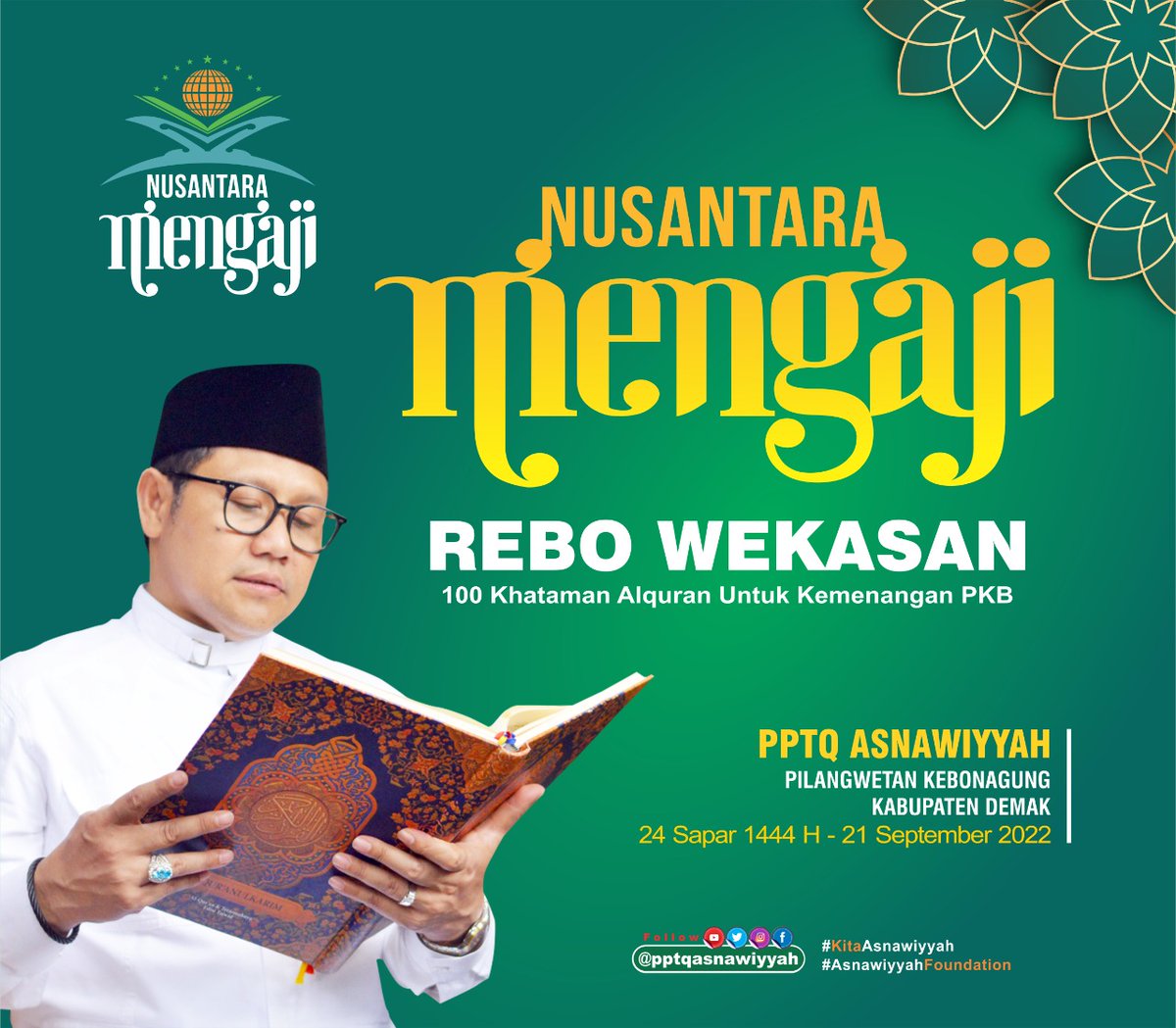 NUSANTARA MENGAJI
------Rebo Wekasan-----
100 KHATAMAN AL-QURAN

Rabu, 24 Safar 1444 H / 21 September 2022 M
PPTQ ASNAWIYAH Pilangwetan Kebonagung Demak

----- LIVE STREAMING-----
youtube.com/c/SUARASANTRI
.
<a href="/DPP_PKB/">DPP PKB</a> <a href="/cakimiNOW/">A Muhaimin Iskandar</a> @KangFathanNow 
<a href="/pkbjawatengah/">DPW PKB Jateng</a> <a href="/kang_zayin/">Zayinul Fata</a>