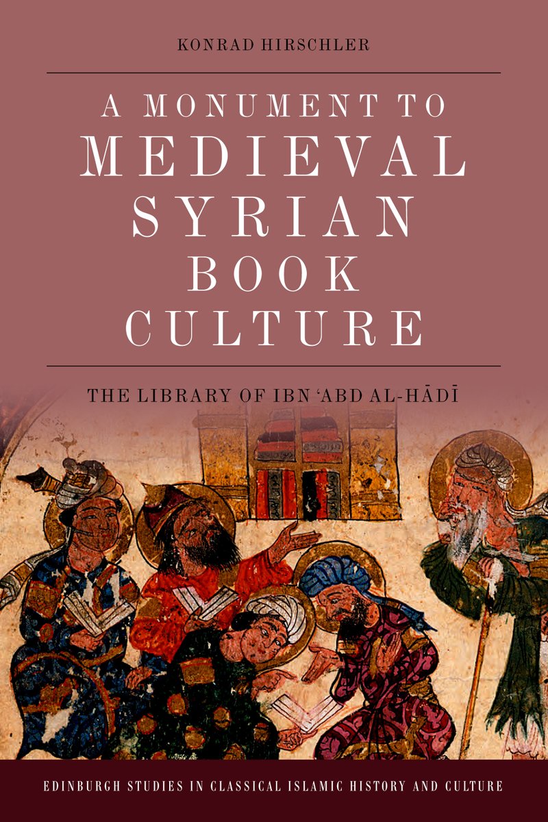 khalidsyossef's tweet photo. "A Monument to Medieval Syrian Book Culture : The Library of Ibn ʿAbd al-Hādī"
by: Konrad Hirschler
PUB: Edinburgh University Press

Available in Open access as PDF.
https://t.co/mVJMBTWTnI https://t.co/jllLT5fKmj