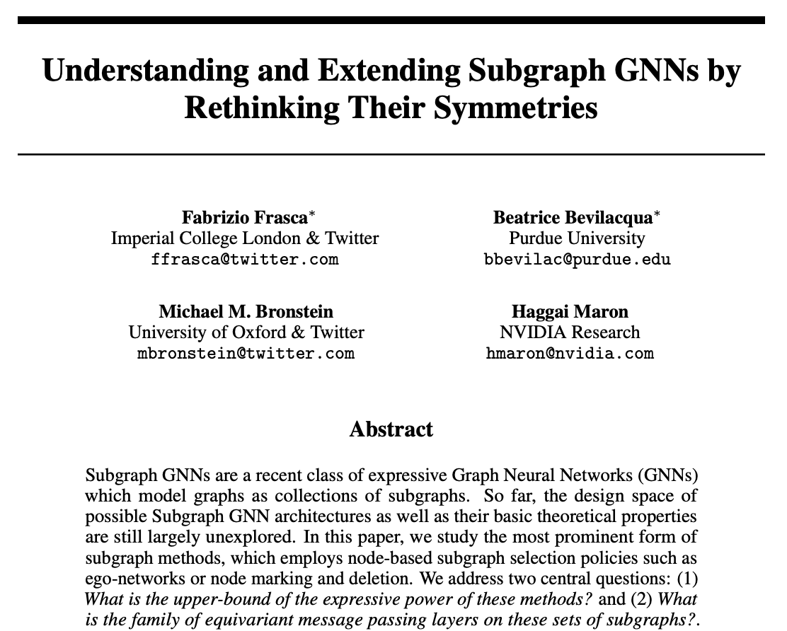 ffabffrasca's tweet photo. Overwhelmed by a plethora of similar, expressive GNN architectures? Symmetries and equivariance to the rescue again! 🧵
 
A fresh, unifying perspective on Subgraph GNNs appearing at #NeurIPS2022 😊
 
Joint work with: @beabevi_ * @mmbronstein @HaggaiMaron – https://t.co/rpbEXXVqV1 https://t.co/ch8qSuMlYn