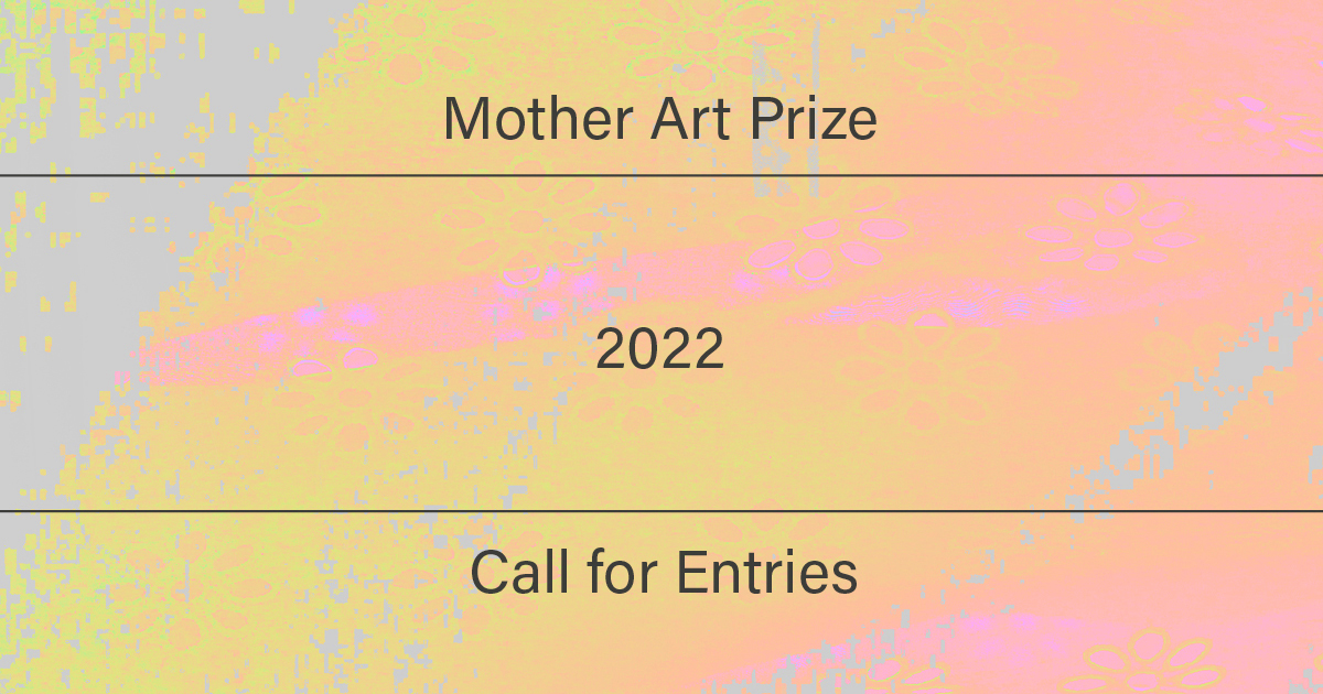 Check the Mother Art Prize 2022 Open call, Grants and Job opportunities - mailchi.mp/501c6b0f6973/m…