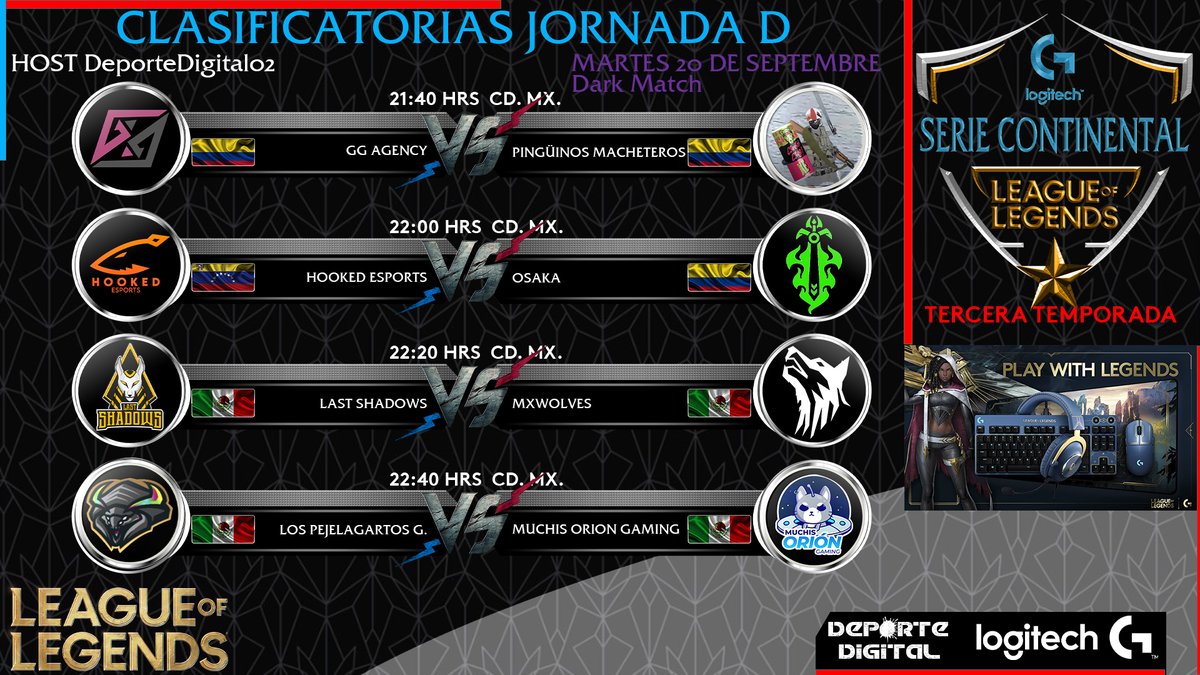SERIE CONTINENTAL DE LEAGUE OF LEGENDS patrocinada por 
<a href="/LogitechG/">Logitech G</a> 

MARTES 20 DE SEPTIEMBRE
PARTIDAS EN VIVO: deportedigital01
Dark Match: deportedigital02
<a href="/BDGeSportsMX/">BDG eSports</a>
<a href="/GB2eSports/">GB2 eSports</a>
<a href="/DragonesEsports/">Dragones Carolina eSports</a>
@EsportsReven
<a href="/TeamReapersCRC/">TeamReapersCR</a>