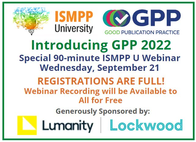 ISMPP's tweet photo. REGISTRATIONS ARE FULL for Wednesday's Special ISMPP U on Good Publication Practice 2022 (#GPP2022) guidelines! Webinar recording will be available to All for Free at: https://t.co/lzYNIQfuLq This ISMPP U is sponsored by @lumanity &amp; @TheLockwoodGrp. #MedComms #MedPubs #Biotech https://t.co/IUjH3rBN7C
