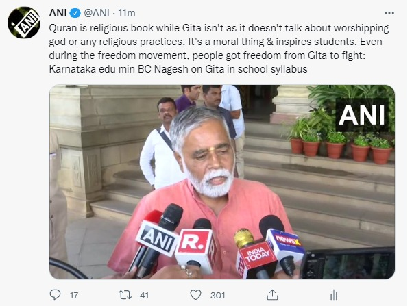 ANI's tweet image. Quran is religious book while Gita isn't, it doesn't talk about worshipping god or any religious practices. It's a moral thing &amp;amp; inspires students. Even during the freedom movement, people got inspiration* from Gita to fight: Karnataka edu min BC Nagesh on Gita in school syllabus