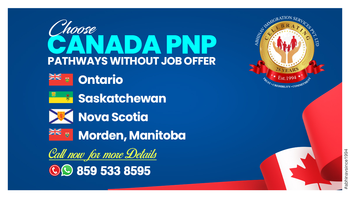 Popular PNP Pathways for your ticket to Canada PR Visa!

For more information call us at +91-8595338595.

#PNP #CanadaPNP #OntarioPNP #OINP #SaskatchewanPNP #SINP #NovaScotiaPNP #ManitobaPNP #MPNP #CanadaImmigration #CanadaPR #CanadaPRVisa #AbhinavImmigration #AbhinavSince1994