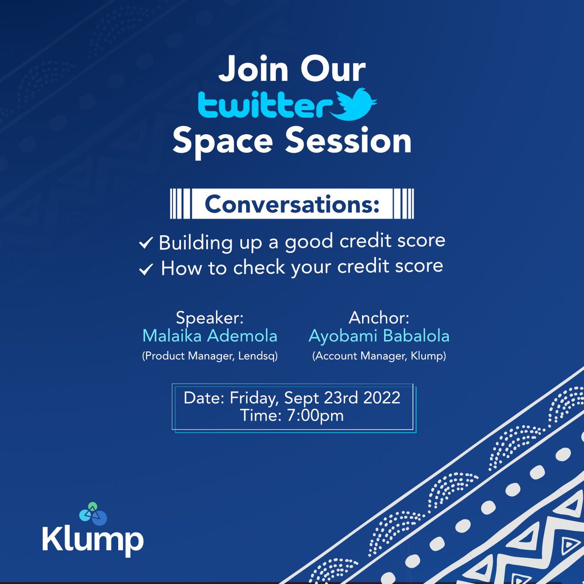 UseKlump's tweet photo. Join us on Friday, September 23rd, 2022 where Malaika Ademola (Product Manager, @lendsqr) will speak on "Building up a good credit score;how to check your credit score."

Follow @UseKlump to stay updated on all things #klump

#useklump #bnpl #goodcreditscore #klump https://t.co/XaRsu9437y
