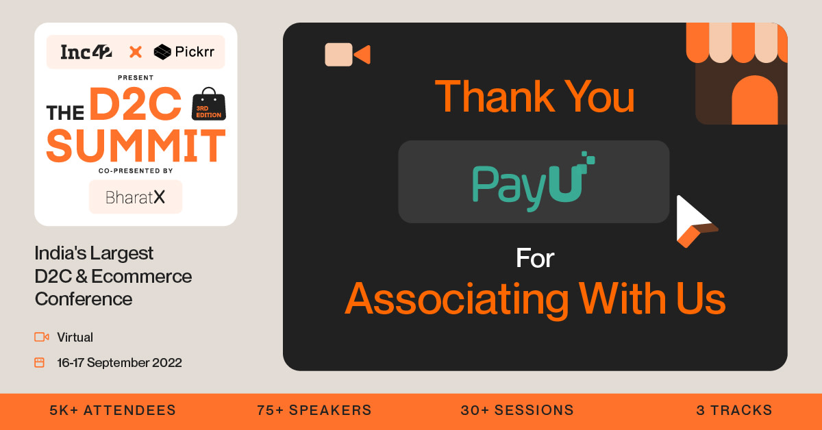 Inc42's tweet image. Thank You @PayUindia for partnering with us for India&apos;s Largest D2C &amp;amp; Ecommerce Conference!#TheD2CSummit2022 #EcommerceConference
