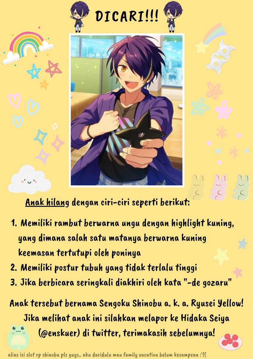 // SEMUANYA TOLONG ISI SHINOBU PLEASEEEEEEE saya pengen ryuuseitai family vacation... :(( jadi kalau masuk sebagai Shinobu maka dijamin 10000% akan disayang oleh saya selaku papanya Shinobu!! 

Saya tunggu yaaaa mwah mwah