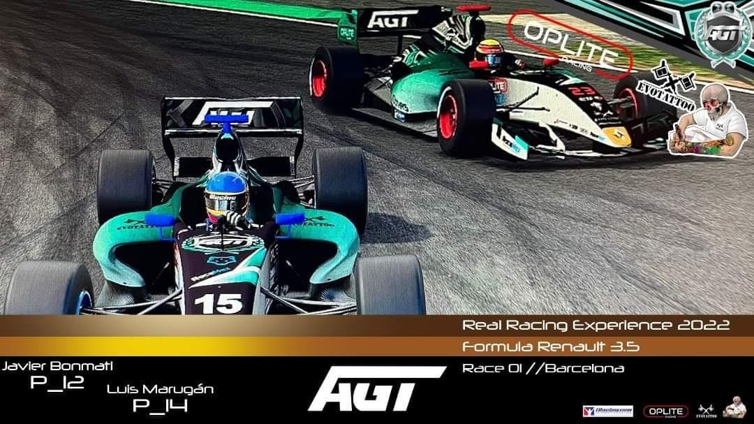 🚨AGT drivers 2022🚨

🏆Real Racing Experience - F 3.5 2022🏆

🏁Race 01//Barcelona🏁

   🤵🏻 Javier Bonmati            
🚘 Formula Renault 3.5 
📍 Posición 12           
   🤵🏻 Luis Marugán
🚘 Formula Renault 3.5 
📍 Posición 14

<a href="/Dany_EvoTattoo/">Dany Ramírez</a> <a href="/OpliteG/">Oplite 🇫🇷</a>