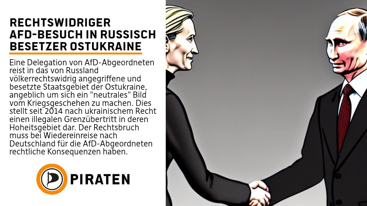 Piratenpartei's tweet photo. Putin-Freunde der AfD reisen in das von Russland völkerrechtswidrig besetzte Staatsgebiet der Ostukraine. Dies stellt nach ukrainischem Recht einen illegalen Grenzübertritt dar. Der Rechtsbruch muss bei Wiedereinreise nach Deutschland rechtlich Konsequenzen haben #Weidel #PIRATEN https://t.co/loxy5QZzHU