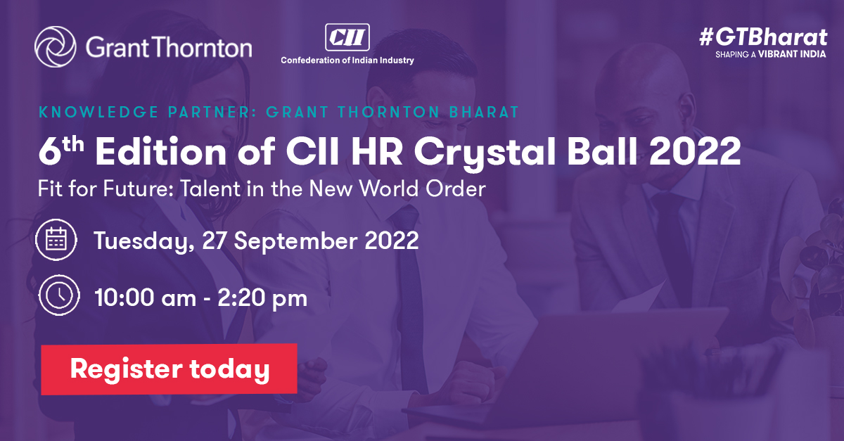 GrantThorntonIN's tweet photo. We are pleased to share that #GTBharat is the Knowledge Partner for the 6th Edition of CII HR Crystal Ball 2022, Fit for Future: Talent in the New World Order. https://t.co/kc0p9bxV4p