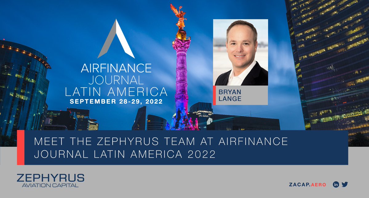 <a href="/ZACapAero/">Zephyrus Aviation Capital</a>’s Bryan Lange will be attending the <a href="/AirfinanceNews/">Airfinance Journal</a> Latin America 2022 conference in Mexico City, #Mexico, September 28-29. We look forward to connecting with customers, partners and colleagues from across the #LATAM region #afjLatinAmerica #aviationevents #conference
