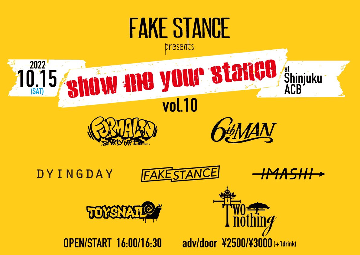FAKESTANCE's tweet photo. 追加バンド解禁🔥
OPEN/START確定！！

◯2022年10月15日(土)
新宿ACB

FAKE STANCE pre.
"show me your stance Vol.10"

w/
6thMAN
DYINGDAY
TWO-nothing
TOYSNAIL
IMASHI
FORMALIN🆕

OPEN/START 16:00/16:30
adv/door ¥2500/¥3000(+1D)

大好きな兄貴達が出演決定🍺
10回目のsmys遊びに来てくれー！ https://t.co/Cka5wWHH8O