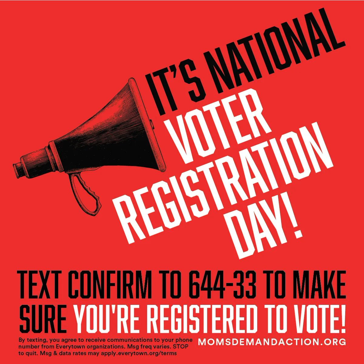 It’s #NationalVoterRegistrationDay! Our safety is on the ballot on November 8, which is why it’s more important than ever to make sure you are registered to vote.

Simply text CONFIRM to 644-33 to register for the first time or to confirm your voter registration!