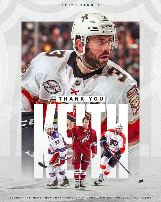 Keith Yandle on ice in an away Florida Panthers uniform with three smaller photos of him on ice in a New York Rangers, Phoenix Coyotes and Philadelphia Flyers uniform in front of it. "Thank you Keith" is spelled out in large white text. The top reads: "Keith Yandle" and the bottom reads "Florida Panthers. New York Rangers. Arizona Coyotes. Philadelphia Flyers." 