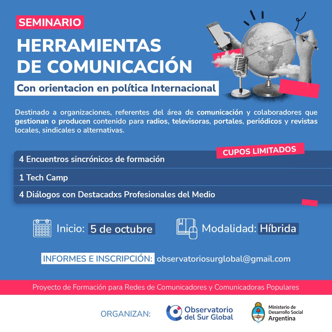 📣🌎 Nuevo Seminario del Observatorio del Sur Global

🎙️ El 5 de octubre comienza la cursada de “Herramientas de Comunicación con orientación en Política Internacional”

🔗Accede al formulario de inscripción
forms.gle/kgPGXpgRAsy6wT…