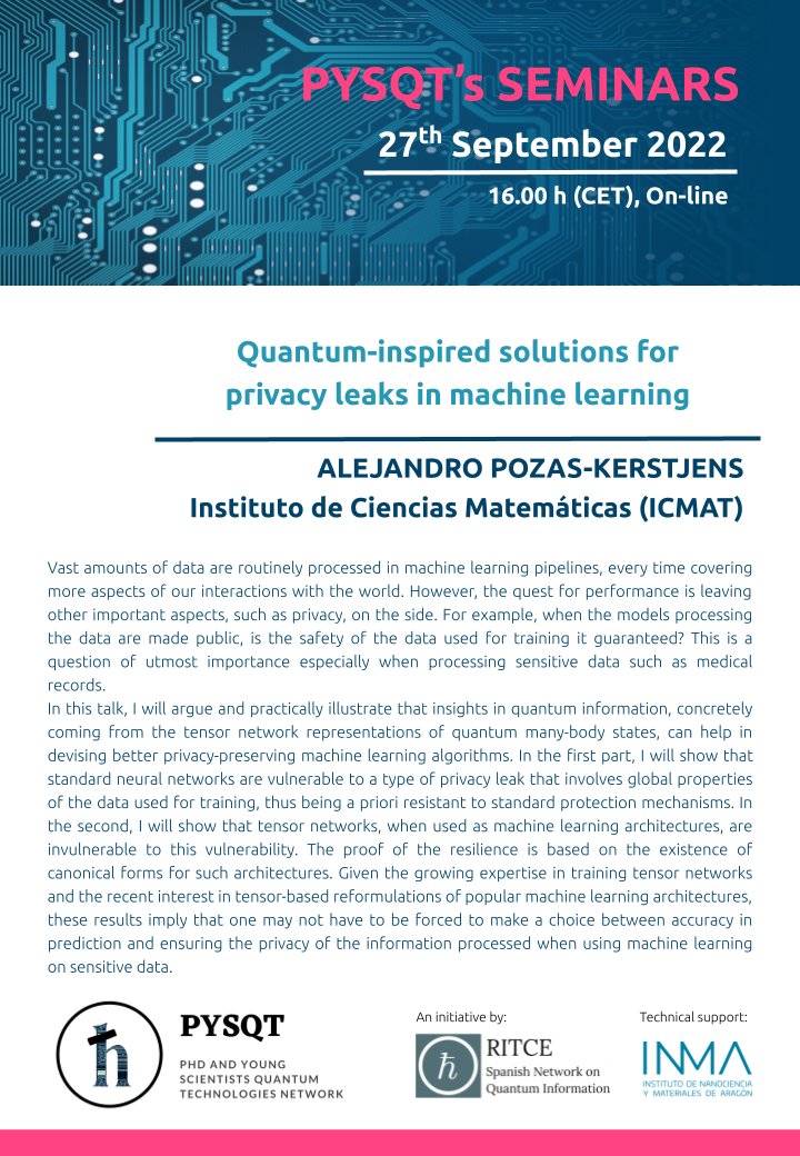pysqt's tweet photo. First seminar after the summer break!🎉Next Tuesday 27th of September at 4 p.m. Alejandro Pozas-Kerstjens @apozasker from @_ICMAT will talk about "Quantum-inspired solutions for privacy leaks in machine learning". https://t.co/g9pQhHgbex