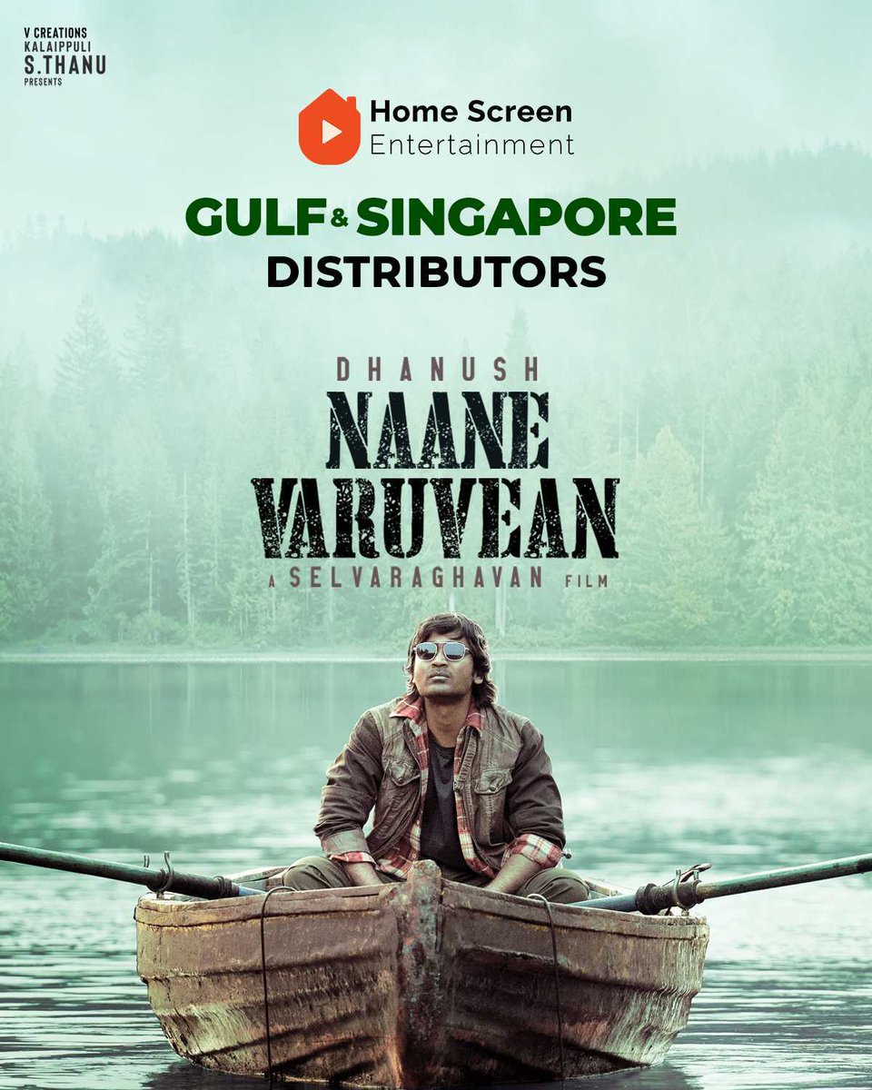 Happy to announce that @homescreenent has bagged the distribution rights for #NaaneVaruvaen in Gulf & Singapore region @dhanushkraja @selvaraghavan @thisisysr @omdop @RVijaimurugan @theedittable