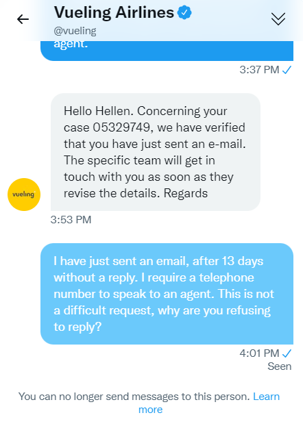 Hellen__Caro's tweet photo. Hello @vueling! Can you explain why your customer service team has blocked me for requesting details about how to speak to an agent? Do you feel that this is an appropriate response? https://t.co/y7ApTfz3Xa