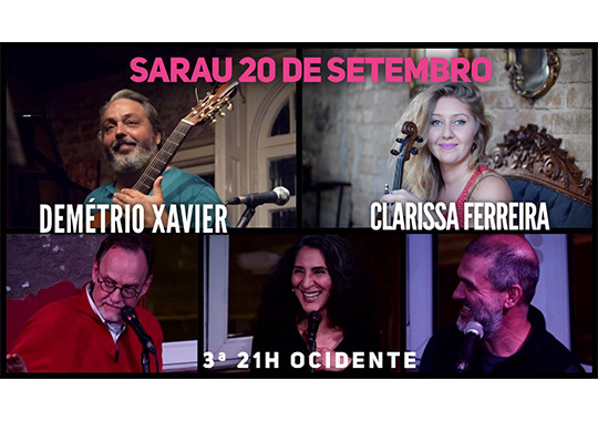 TERÇA ::  SARAU 20 de SETEMBRO - 20.09.22 - 21h - Ocidente. Participações mais do que especiais: CLARISSA FERREIRA, autora de ‘Gauchismo Líquido’ e DEMÉTRIO XAVIER, o homem dos Cantos do Sul da Terra. Com a turma da casa, tudo gaudério de apartamento, FISCHER, PIANTA e SUMAN.