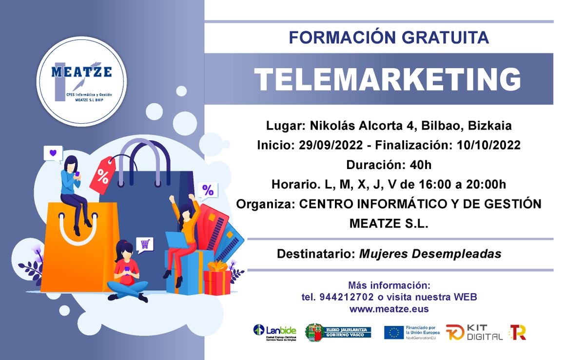meatze's tweet photo. Nuevo curso en Meatze Bilbao de Telemarketing, aprende esta estrategia de comunicación, tanto a ofrecer y gestionar servicios como a promocionarlos de una forma eficaz.
#formacion #formazioa #formacionmarketing #marketingdigital #Marketing #marketingyventas #marketingtotal https://t.co/GRWdmzMjoO