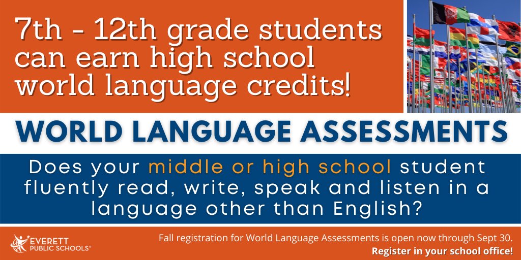 EverettSchools's tweet photo. Does your 7th – 12th grade student speak, read, write, and understand a world language? These students can earn HS credit &amp; special recognition through the World Language Assessment. Fall registration is open thru Sep 30. Register in your school office! https://t.co/TFYBcWEBAq https://t.co/24pZAWoCXA