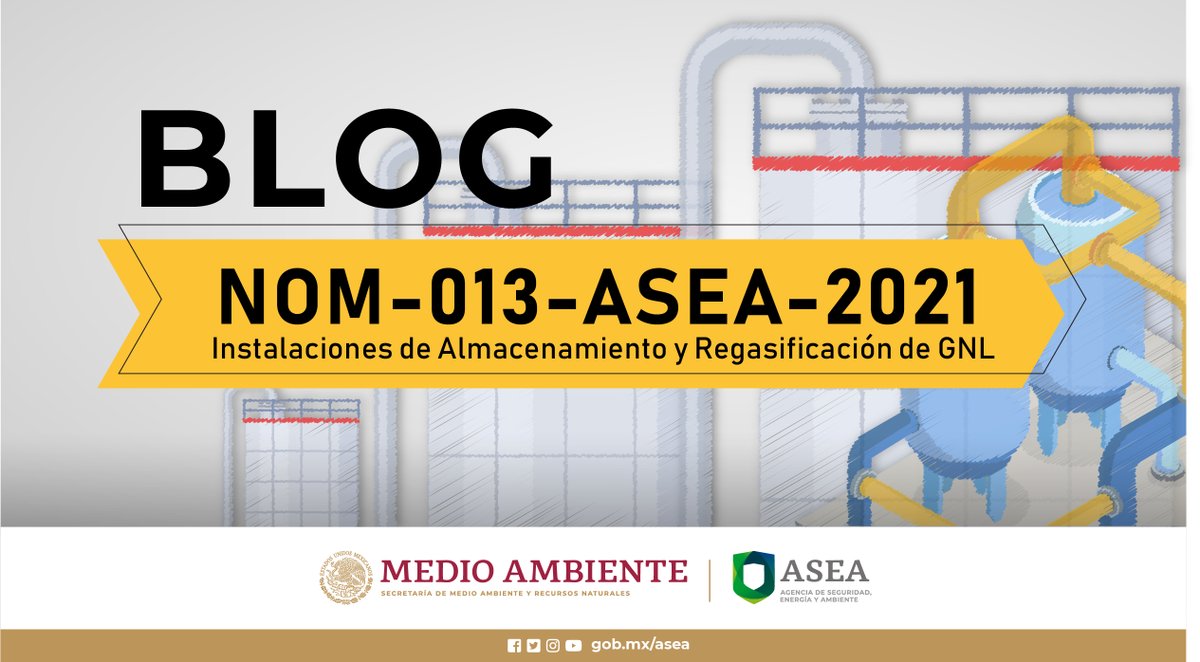 agencia_asea's tweet photo. ¿Quieres saber más de la NOM-013-ASEA-2021 Instalaciones de Almacenamiento y Regasificación de #GNL?
Te invitamos a #Leer el #BlogASEA sobre este tema. https://t.co/crgLpBSkfO https://t.co/BJGwMueW0o