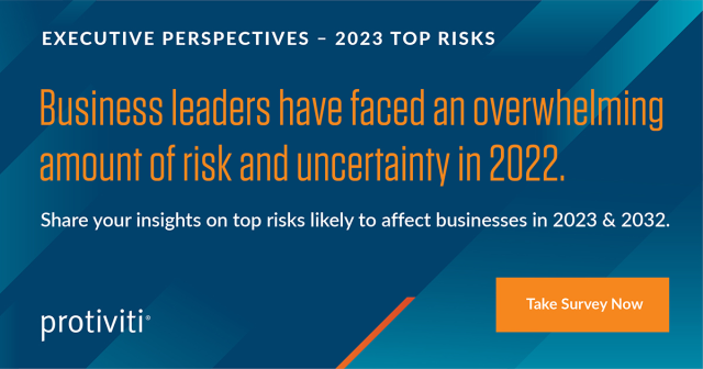 BrianBMJordan's tweet photo. The range of uncertainties facing business leaders is overwhelming. What do you envision as key risks for 2023 and beyond? We welcome you to participate in Protiviti’s Annual Executive Perspectives on Top Risks Survey, complete the survey now. https://t.co/xXzUlfBOVs https://t.co/MeKUE06BkM