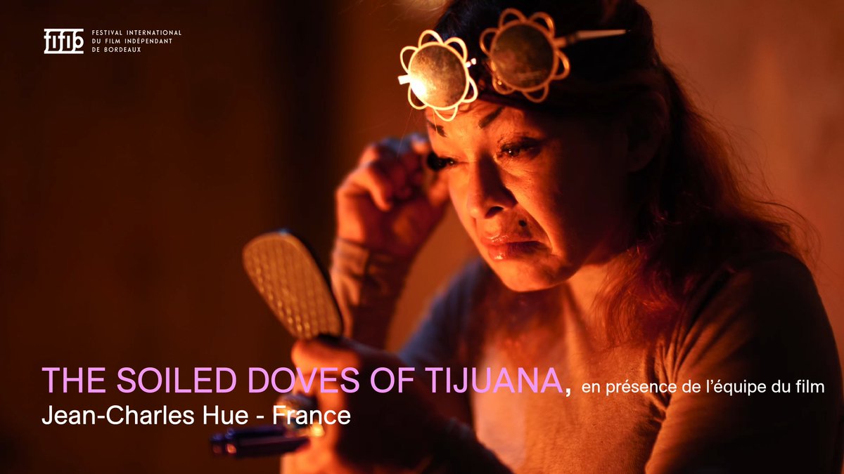fifib33's tweet photo. {HORS COMPÉTITION}
THE SOILED DOVES OF TIJUANA de Jean-Charles Hue (France)
#FIFIB2022 https://t.co/WrQTMdxXJd