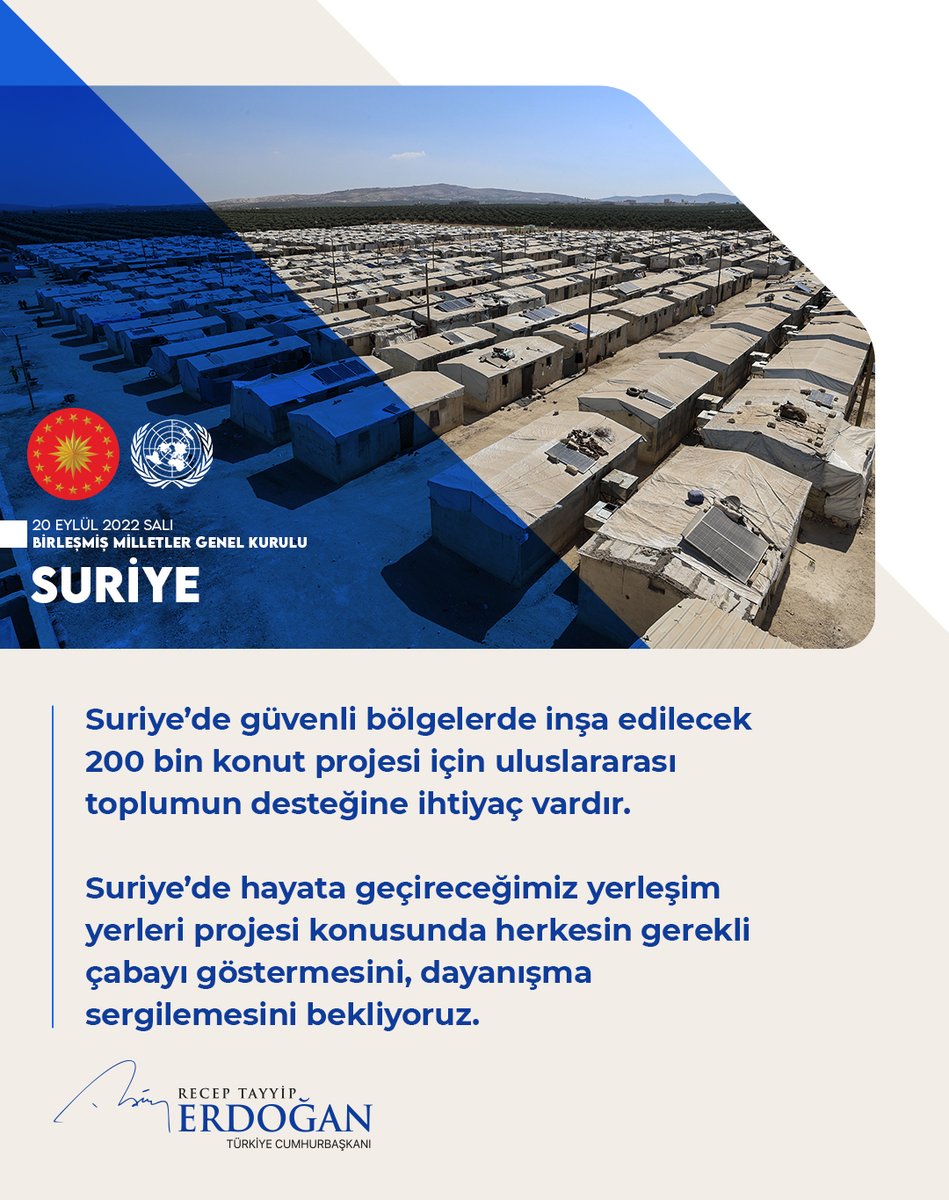 Suriye’de hayata geçireceğimiz yerleşim yerleri projesi konusunda herkesin gerekli çabayı göstermesini, dayanışma sergilemesini bekliyoruz. #UNGA