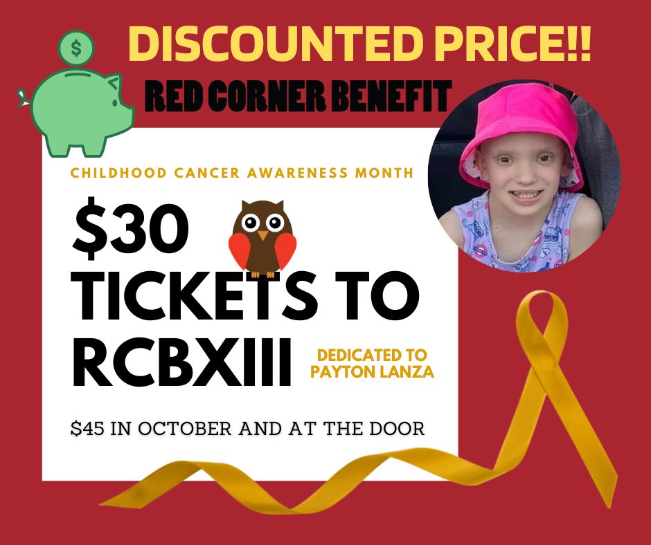 RCBenefit's tweet photo. $45 ticket prices will start Oct 1st for The 13th Annual Red Corner Benefit dedicated to Payton Lanza. Get your discounted tickets in Sept!! https://t.co/eFkdvPg9UC
#TeamPayton #ChildhoodCancerAwarenessMonth #MoreThan4 #GoGold #NoOneFightsAlone #RedCornerBenefit https://t.co/0ObHEPYwRq