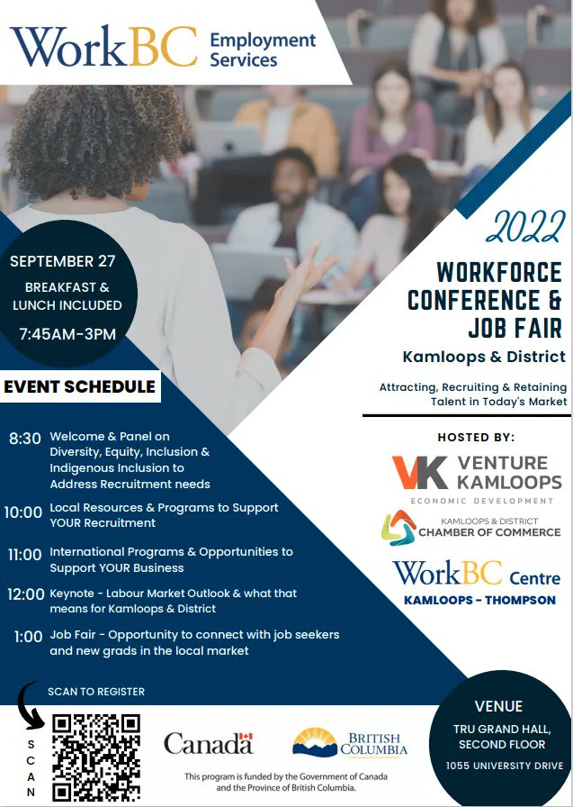 Workforce Conference &amp; Job Fair
Date: September 27, 2022 
Time: 7:45 am to 3:00 pm
Location: TRU Grand Hall, 2nd Floor, 1055 University Drive