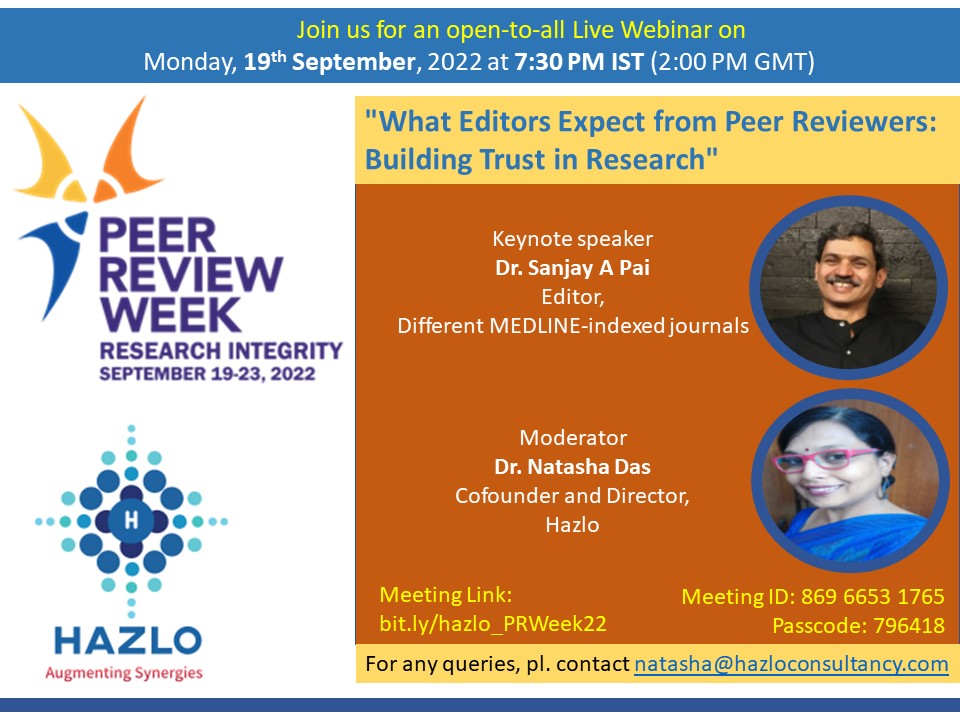 Check the recording of #hazloconsultancy 's #webinar (part of #PeerReviewWeek22 activities). Topic: "WHAT #EDITORS EXPECT FROM #PEERREVIEWERS - BUILDING #TRUST in #RESEARCH " Speaker: Dr Sanjay Pai youtu.be/2DrHSqeN0uY
