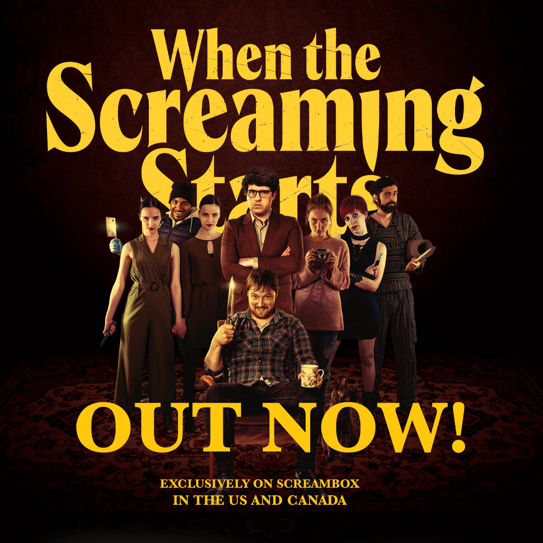 The Screaming Has Started in North America! Today our film is out is the US and Canada… it’s coming to the UK soon but right now When the Screaming Starts is "SCREAMING" exclusively on @screamboxtv! 🍿