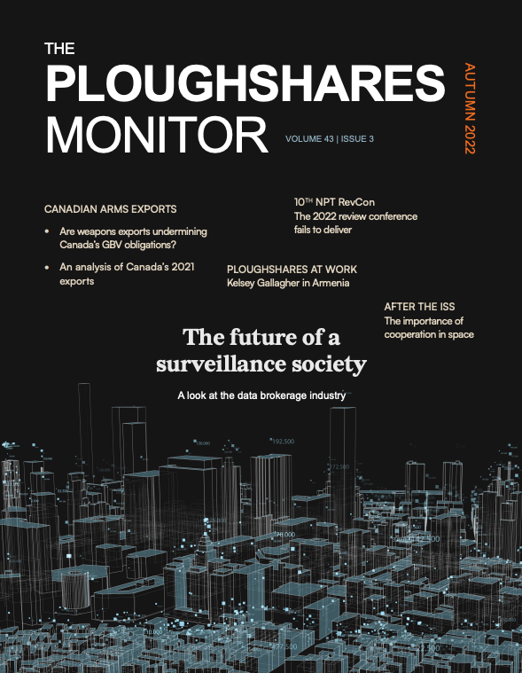The Autumn 2022 issue of the Ploughshares Monitor has hit the shelves! 🍂

The future of a surveillance society 👁️
Space cooperation in a post-ISS era 🚀
ATT obligations and GBV ❎
Failures of the 10th NPT RevCon ☢️
Canada's 2021 arms exports 🇨🇦

📕 bit.ly/3RYaf6F