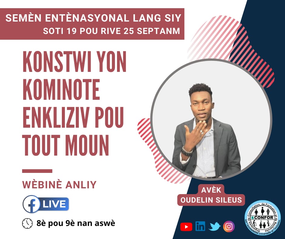 oconfor's tweet photo. Nan okazyon jounen entènasyonal sou lang siy ki selebbre  23 septanm, soti 19 pou rive 25 septanm 2022, OCONFOR ap fè yon webinè pou sansibilize popilasyon an sou enpòtans lang siy nan lavi chak jou yon moun soud  epi montre enpòtans pou li vini yon lang ofisyèl. https://t.co/kCZzHzLmDt