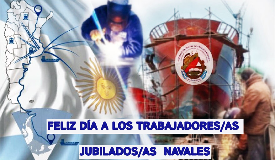 DÍA DEL JUBILADO/A
Juan Speroni Secretario General, Comisión Directiva Nacional, Cuerpo de Delegados Regionales y de Personal Directivos  OS.PE.NA., Directivos  MU.SI.NA. les deseamos un muy feliz día a todos nuestros jubilados/as Navales
