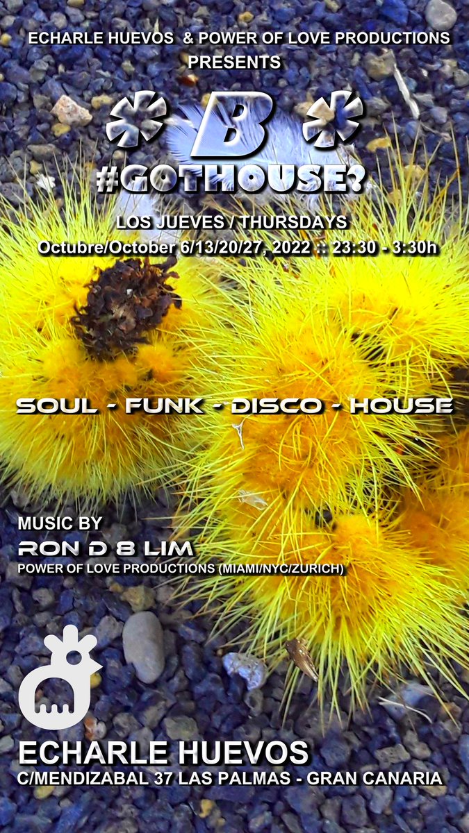 GotHouselp's tweet image. Exciting News! ☆B☆#GotHouse? Returns to Echarle Huevos in Veguetta - Las Palmas de Gran Canaria music by @rond8lim #soul #funk #disco #house Every Thursday Starting from October 6th, 2022 - 11:30 PM #powerofloveproductions