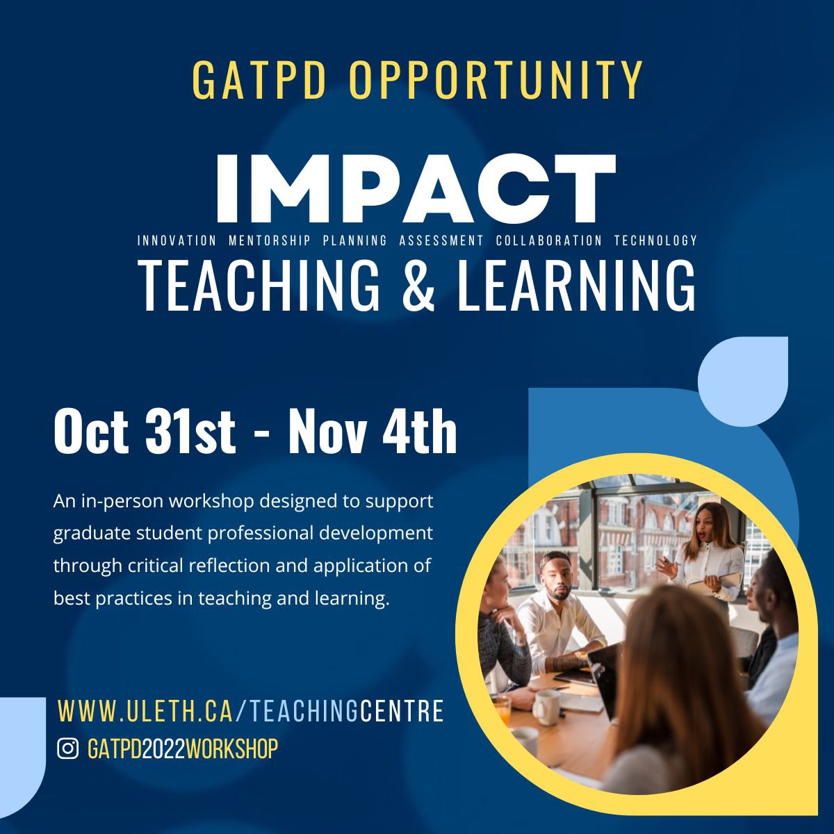 lettsld's tweet photo. Our IMPACT Teaching &amp; Learning Workshop will be held from Oct 31 to Nov 4. Please let all your Grad students know about this opportunity!! https://t.co/1Ouf4VW0PR