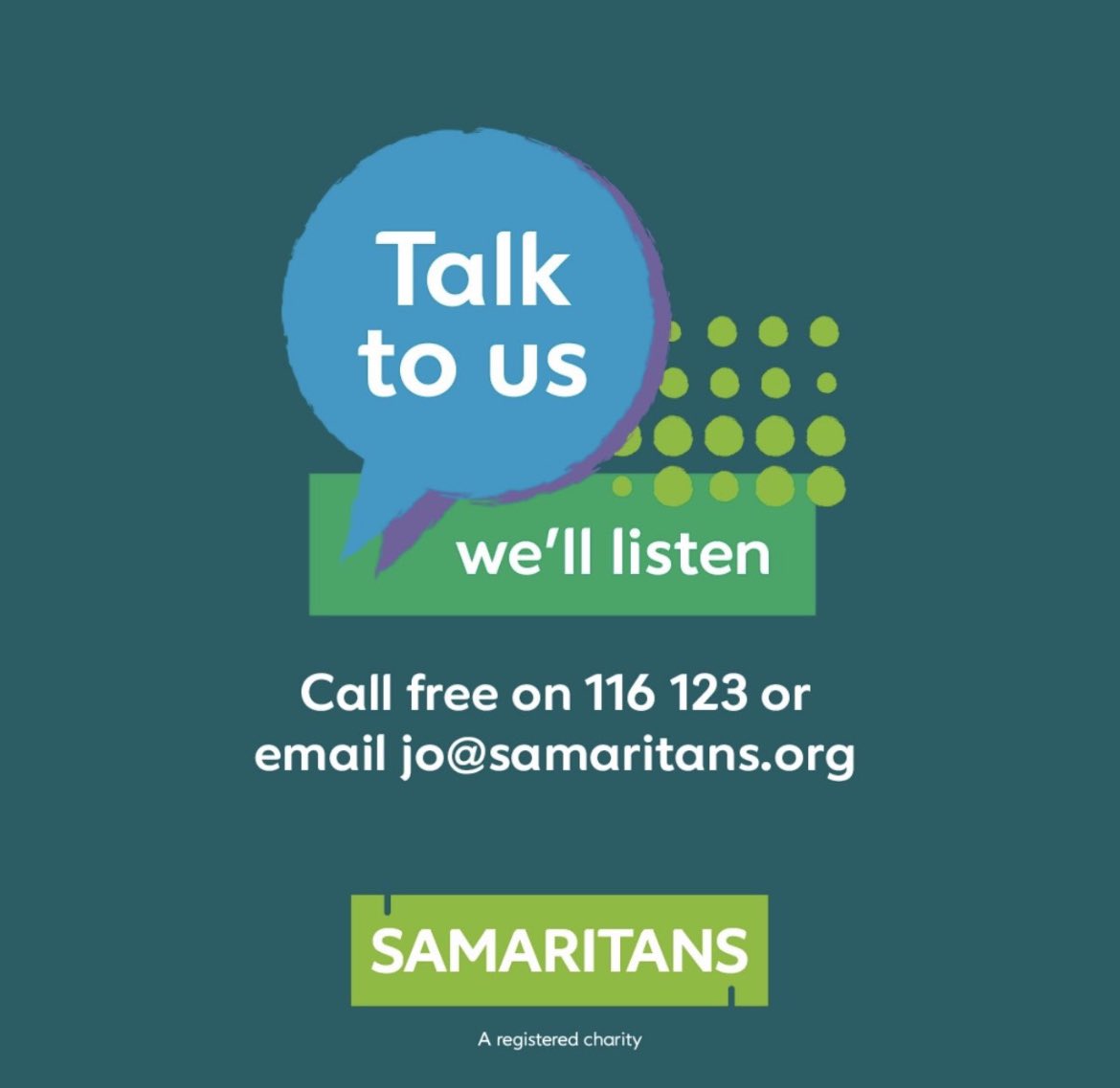 You can talk to us about anything that’s troubling you. 
📱116 123 📧 jo@samaritans.org
💚