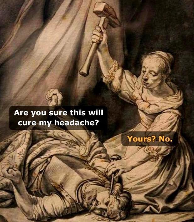 davdoLeJax's tweet image. ~Memes Inspired By Bible Stories Series

#jael #sisera #bookofjudges #classicalartmemes